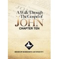 A Walk Through the Gospel of John - Chapter 10
