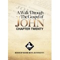 A Walk Through the Gospel of John - Chapter 20